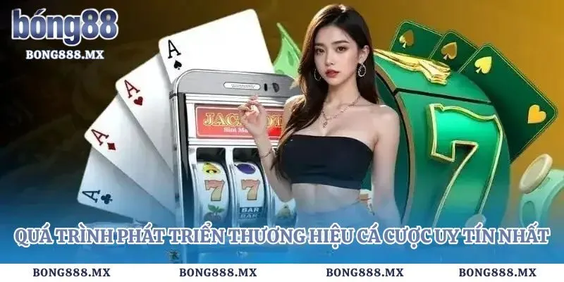 Bong88 - ⭐️ Link Bong88 Viva Vào Đăng Ký 2025 Không Bị Chặn 85 Quá trình phát triển thương hiệu cá cược uy tín nhất